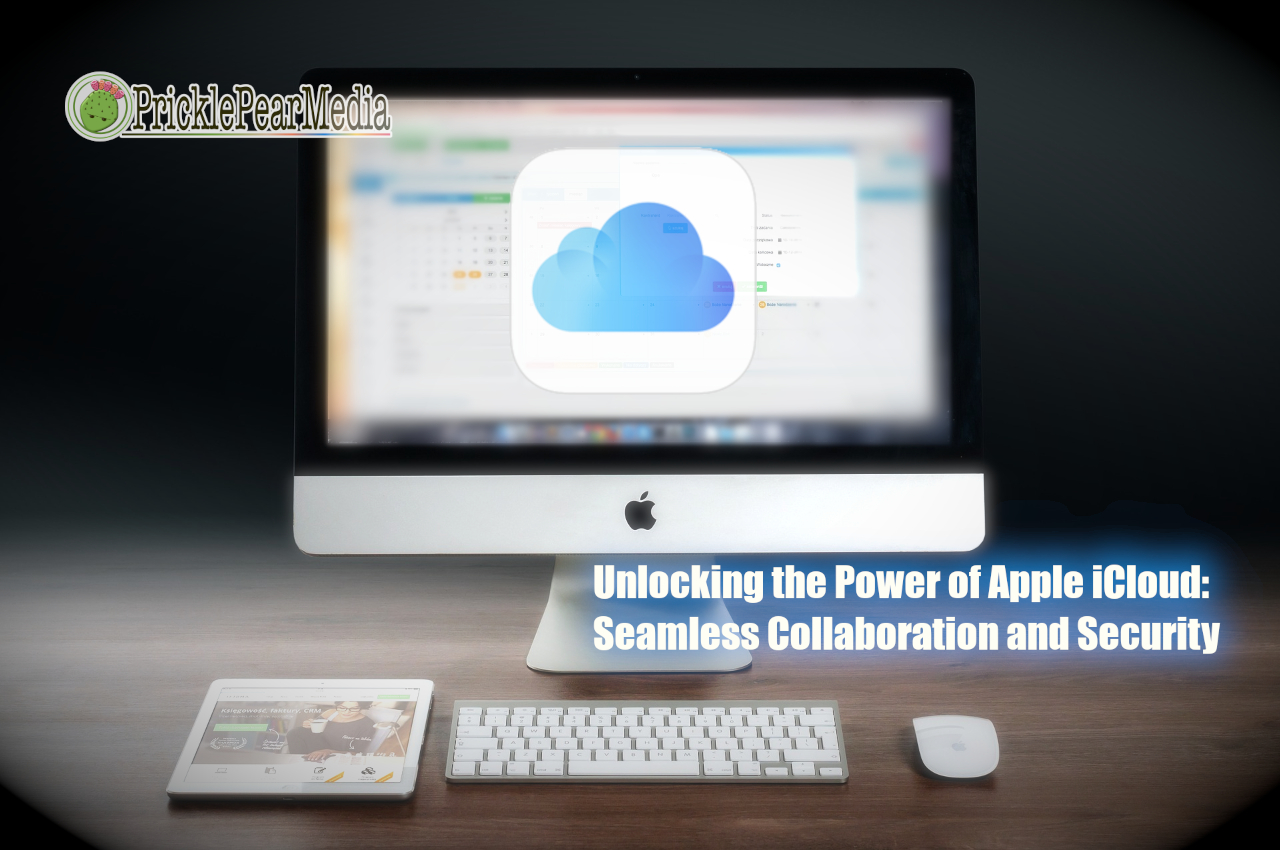 A pictire of an iMac with the iCloud logo displayed on the screen. captioned with Unlocking the Power of Apple iCloud: Seamless Collaboration and Security